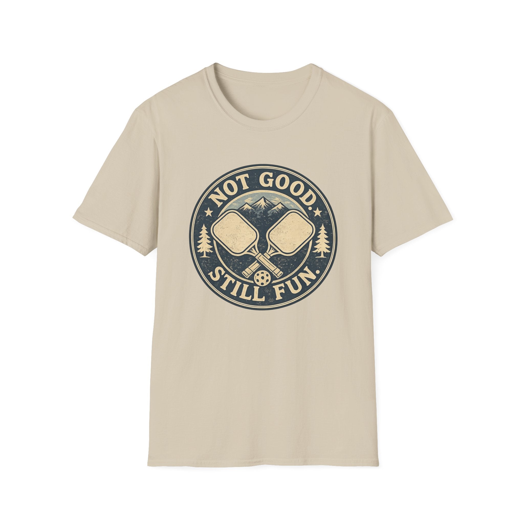 Not Good Still Fun T-Shirt