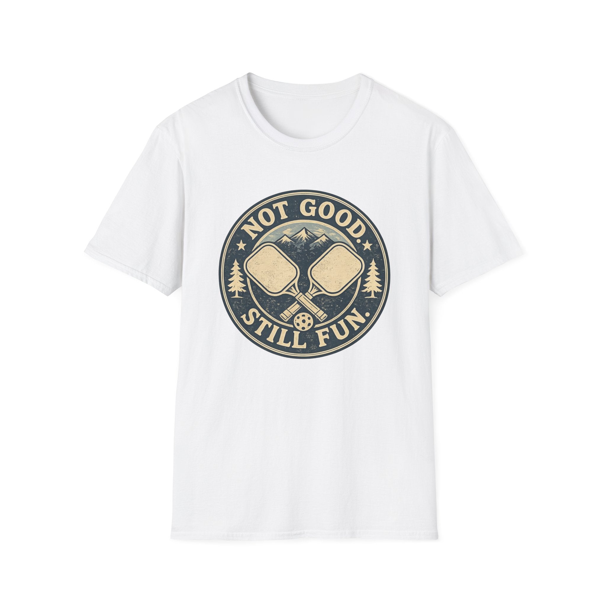 Not Good Still Fun T-Shirt